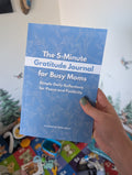 The 5-Minute Gratitude Journal for Busy Moms