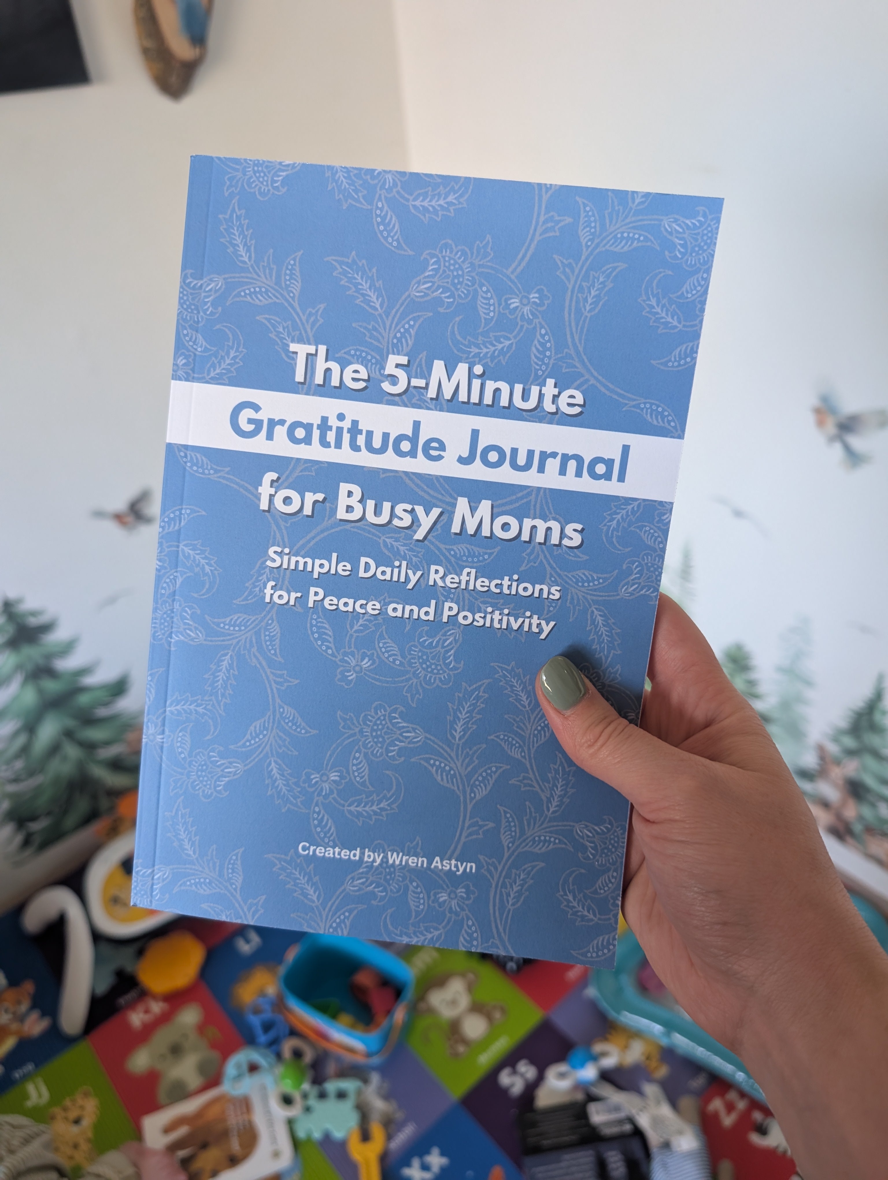 The 5-Minute Gratitude Journal for Busy Moms